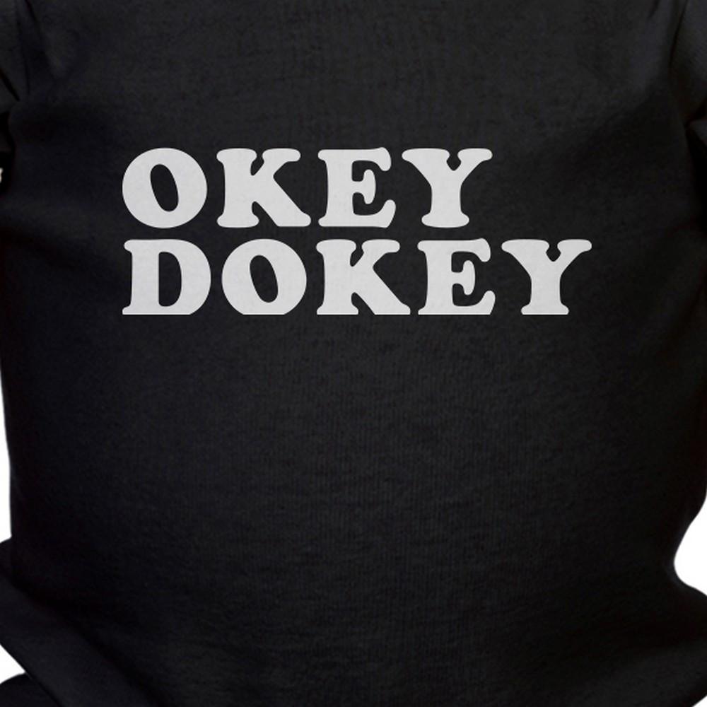 Okey Dokey Black Baby Bodysuit Funny Quote Printed Gift For Infants