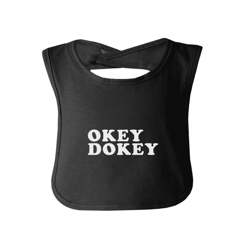 Okey Dokey Black Baby Bib Funny Quote Printed Baby Bib For New Moms