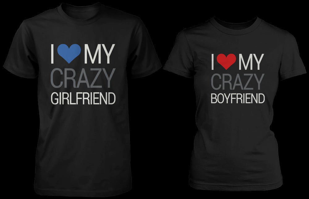 I Love My Crazy Girl & Boy Matching Couple Shirts (Set)