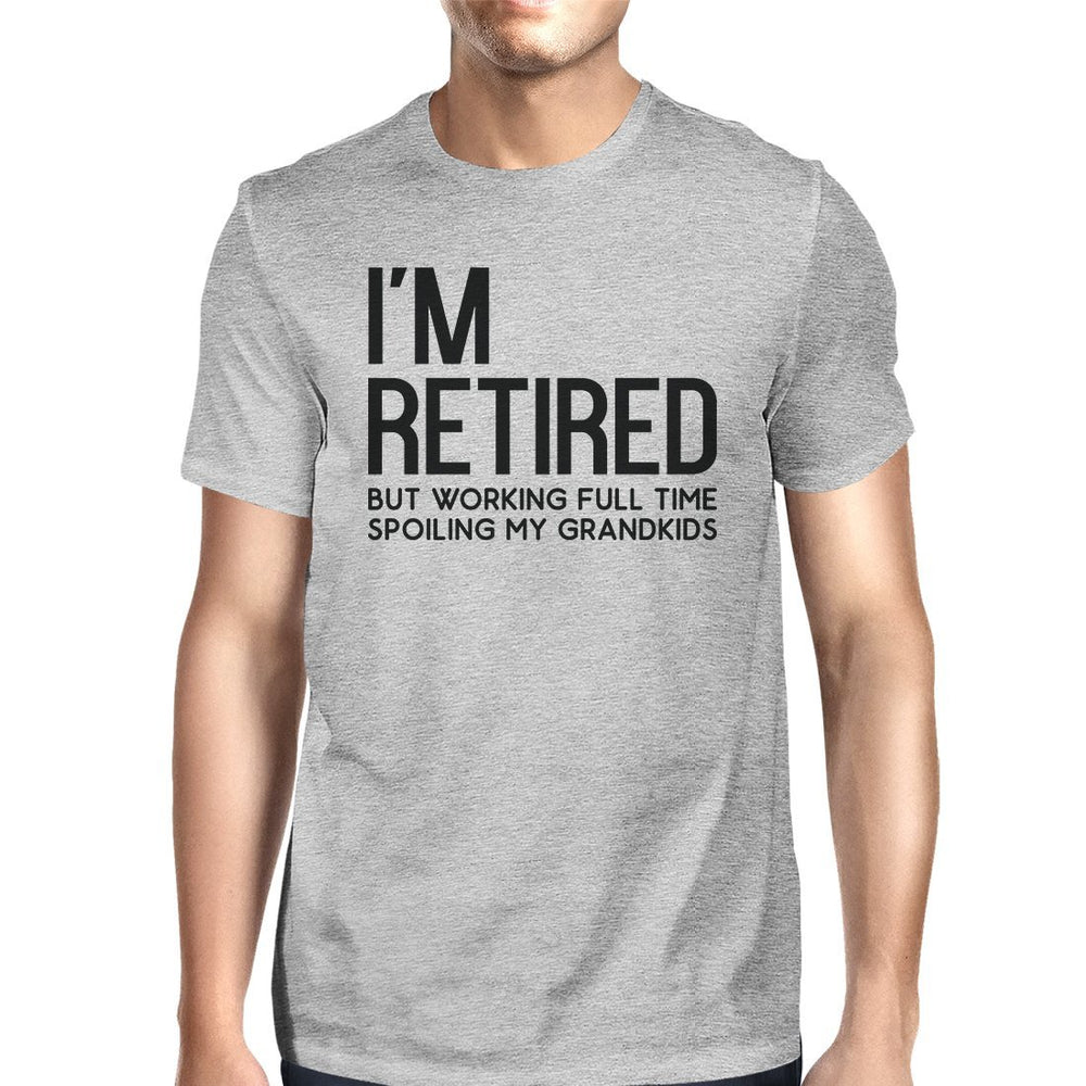 I'm Retired Cute Shirt for Grandfather Cute Tee Christmas Gifts for Grandpa