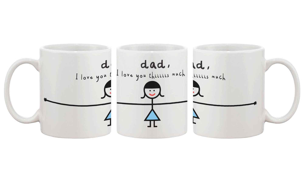 Funny Coffee Mug for Dad - I Love You Thiiiiiiis Much, Father's Cup Gift