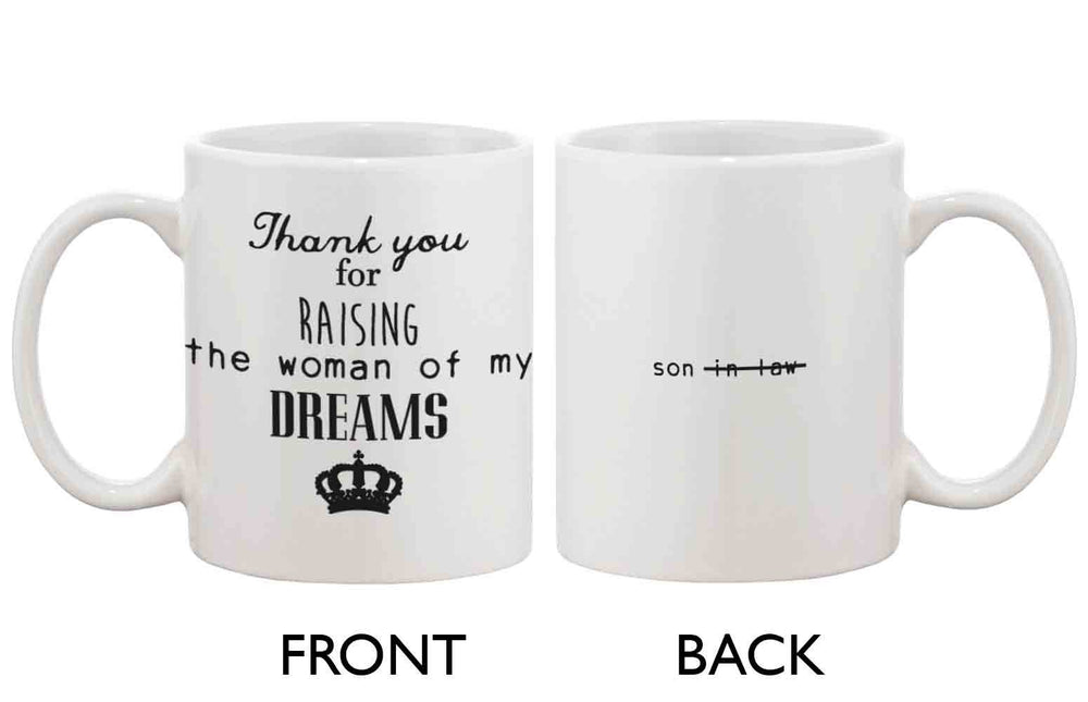 Coffee Mug for Dad - Thank You For Raising The Woman of My Dream, Dad Mug