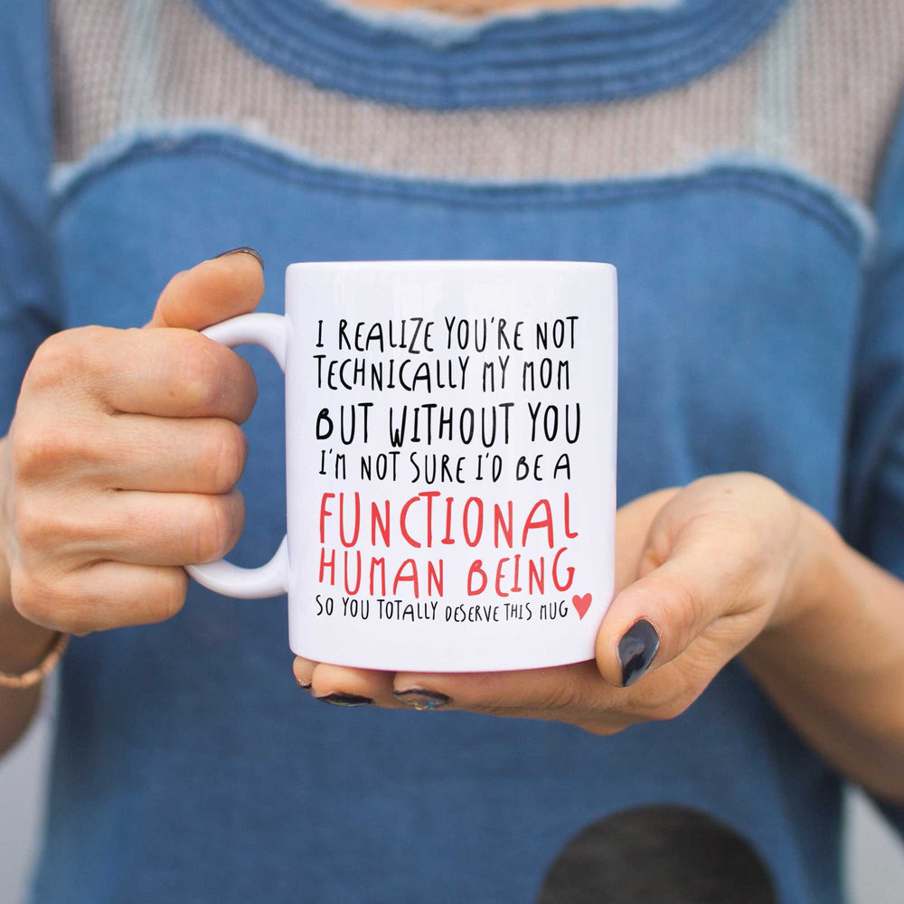 Technically Not My Mom But Mother's Day Mug for Stepmother and Godmother