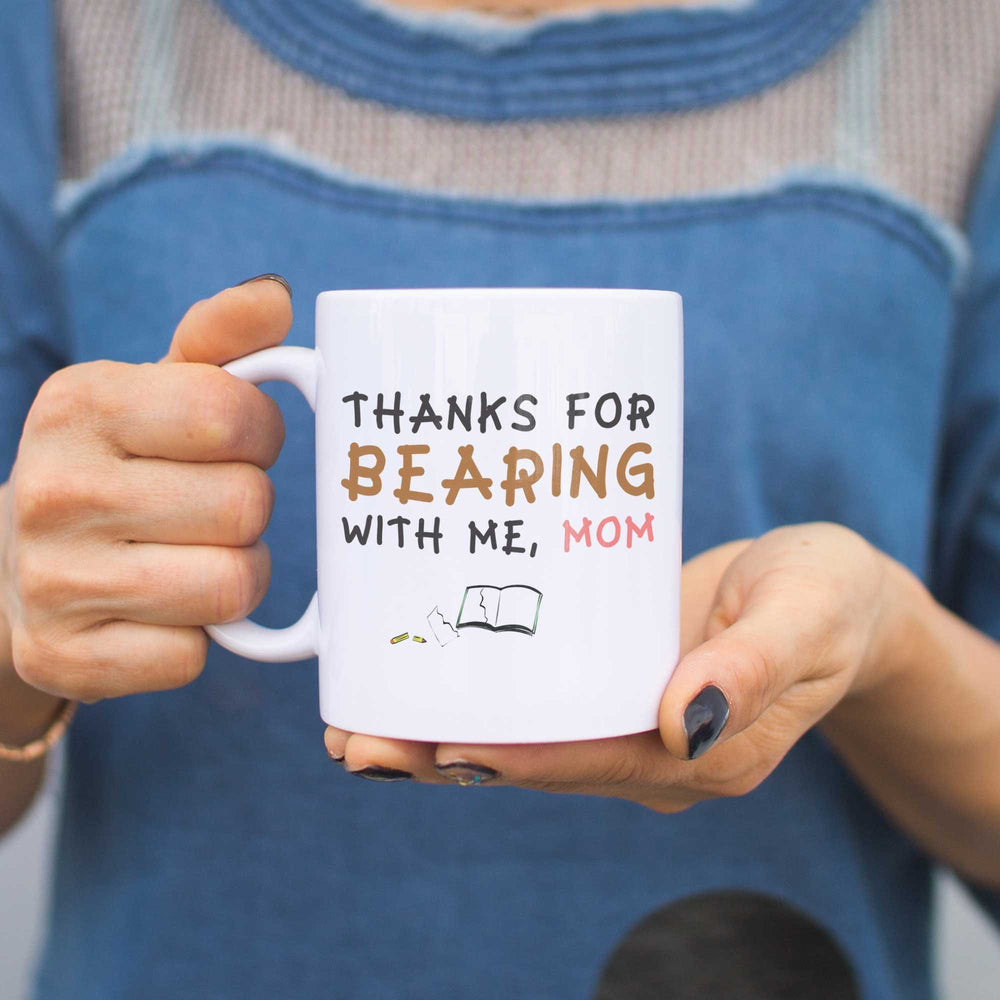 Thanks For Bearing With Me Mom Mug Cute Gift Ideas for Mothers Day Holiday