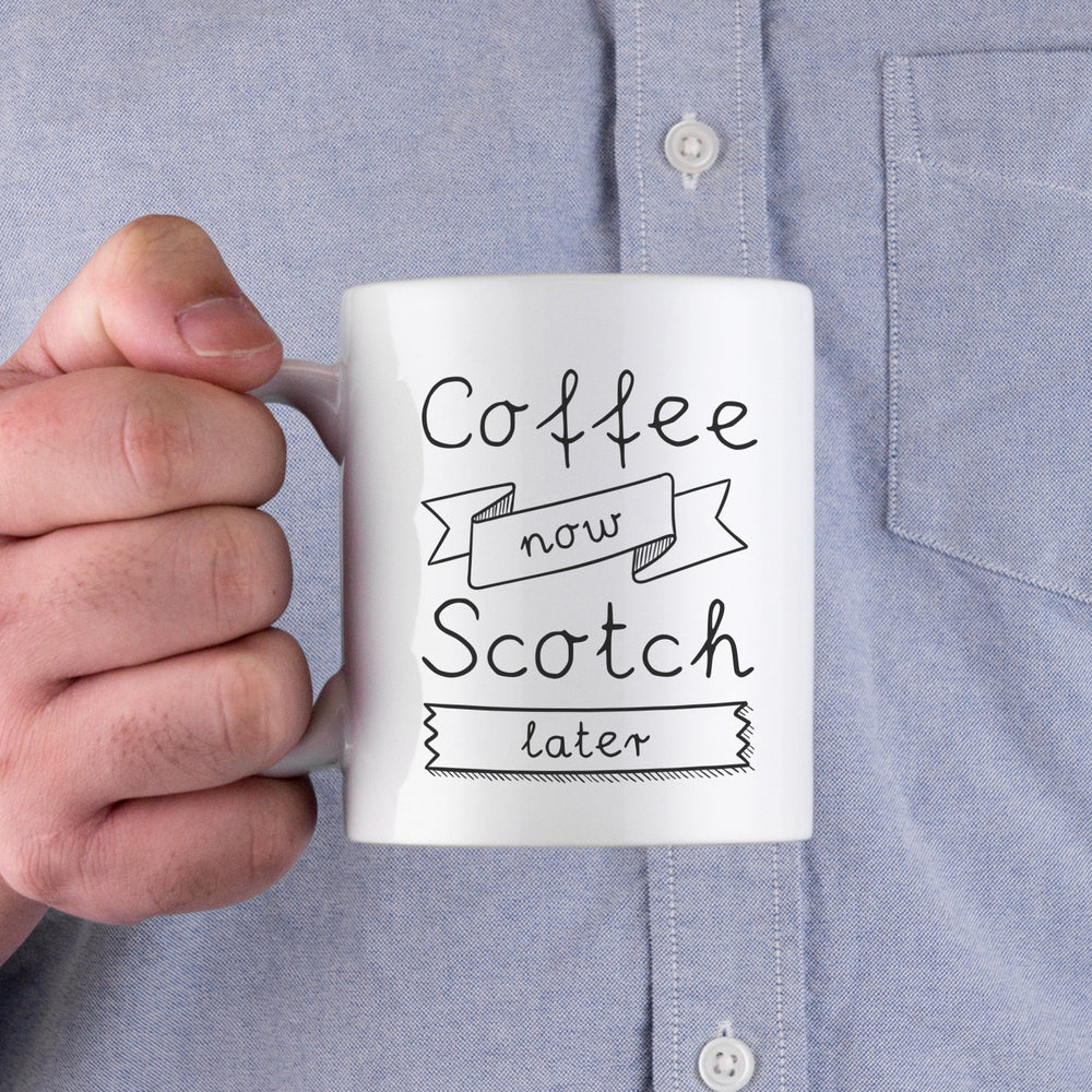 Coffee Now Scotch Later Coffee Mug -Father's Day Gift For Dad And Grandpa