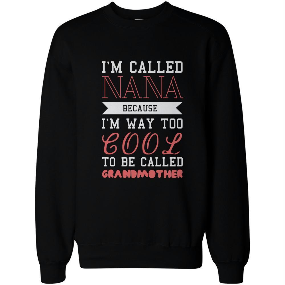 Cool To Be Called Grandmother Funny Sweatshirts Nana Fleece Holidays Gifts for Grandma