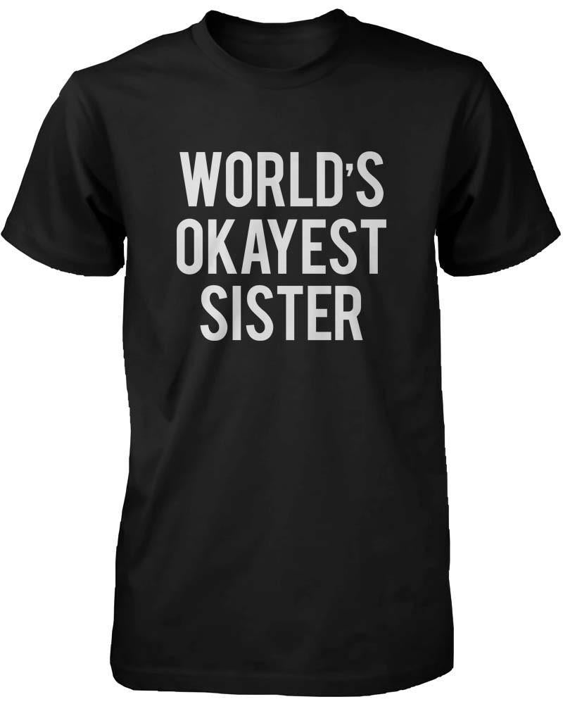 Funny Graphic Statement Womens Black T-shirt - World's Okayest Sister