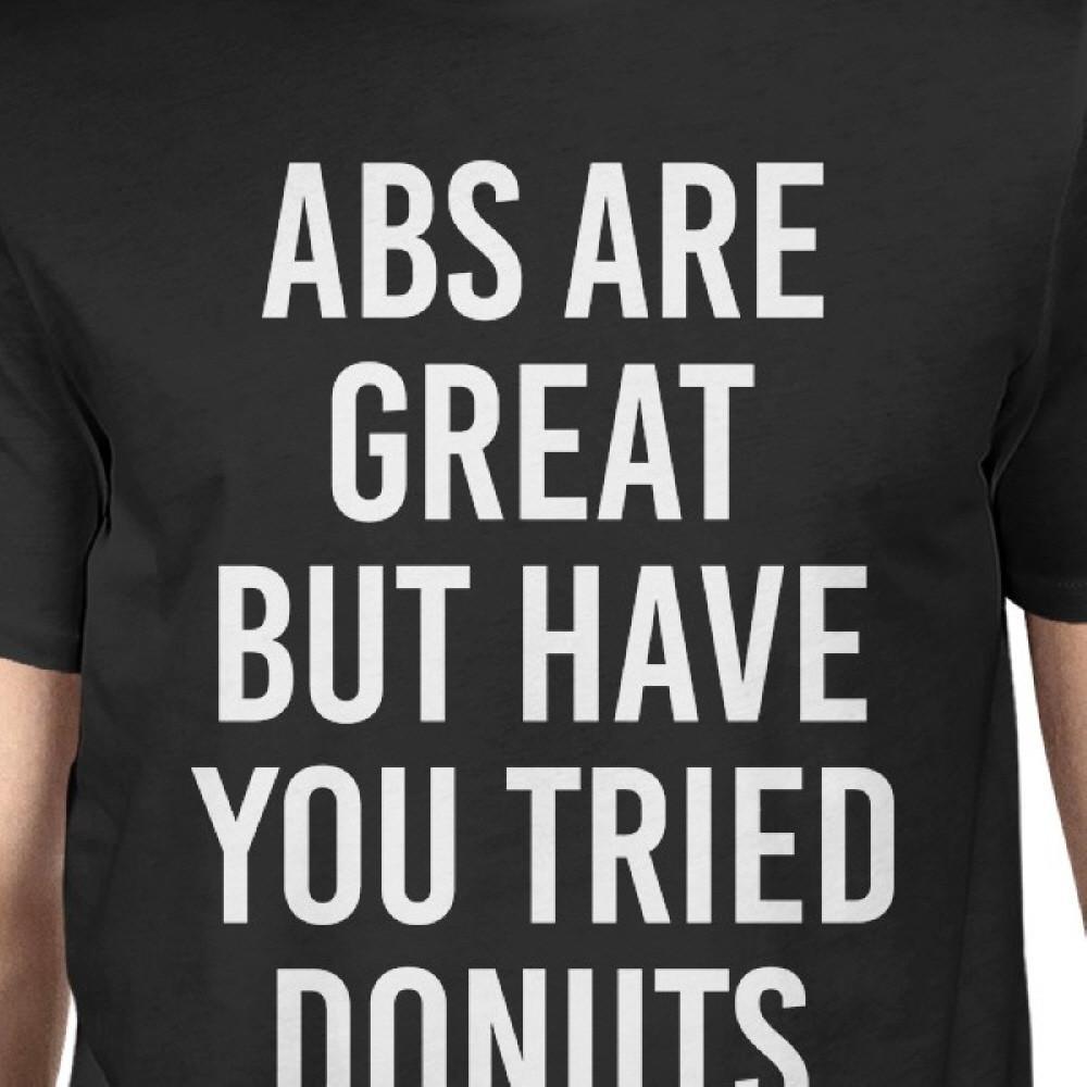 Abs Are Great But Tried Donut Men's Black Shirts Funny T-shirt