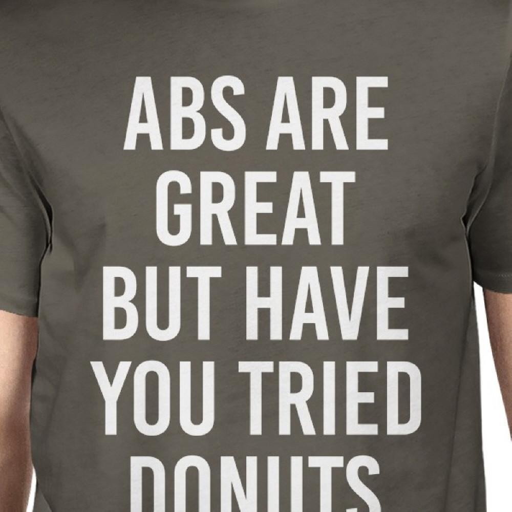 Abs Are Great But Tried Donut Mens Cool Grey Tees Funny T-shirt