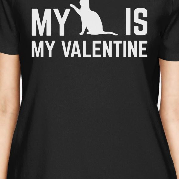 My Cat My Valentine Womens Black T-shirt Cute Graphic For Cat Lover