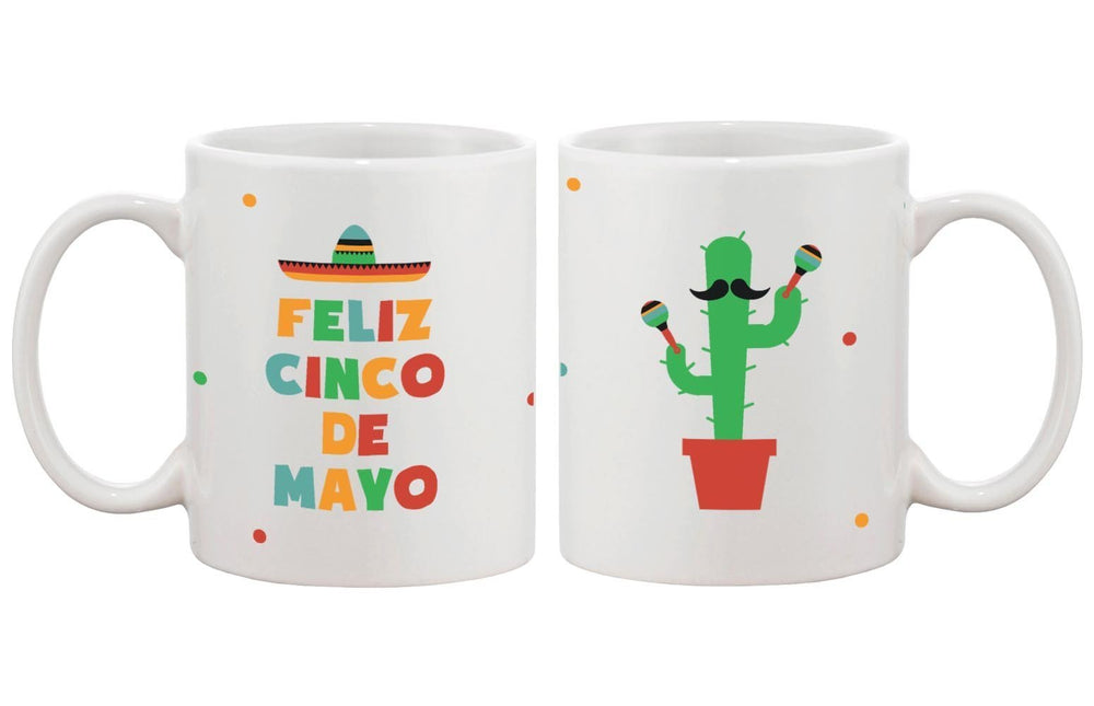 Funny Ceramic Coffee Mug Bold Statement - Feliz Cinco De Mayo Celebration