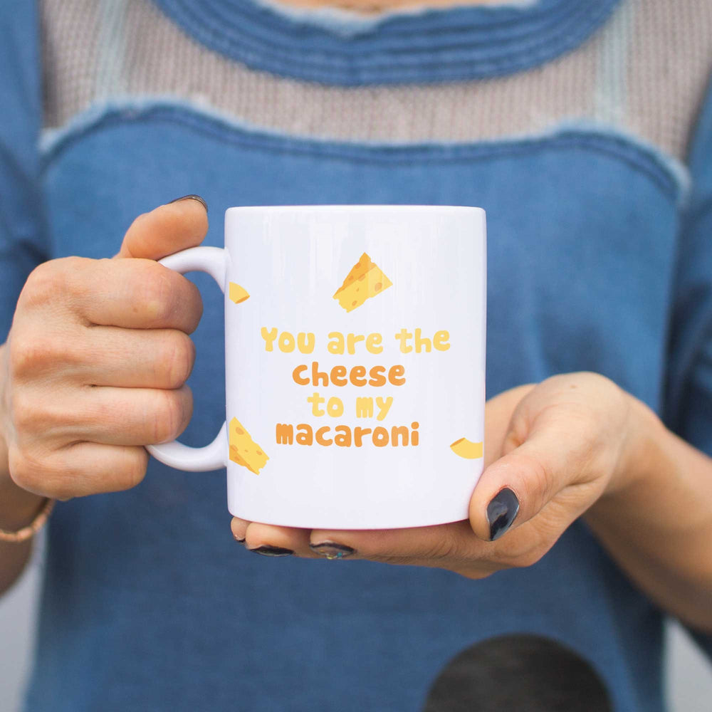 You Are The Cheese To My Macaroni Mug Cup for Your Loved One Family Friend