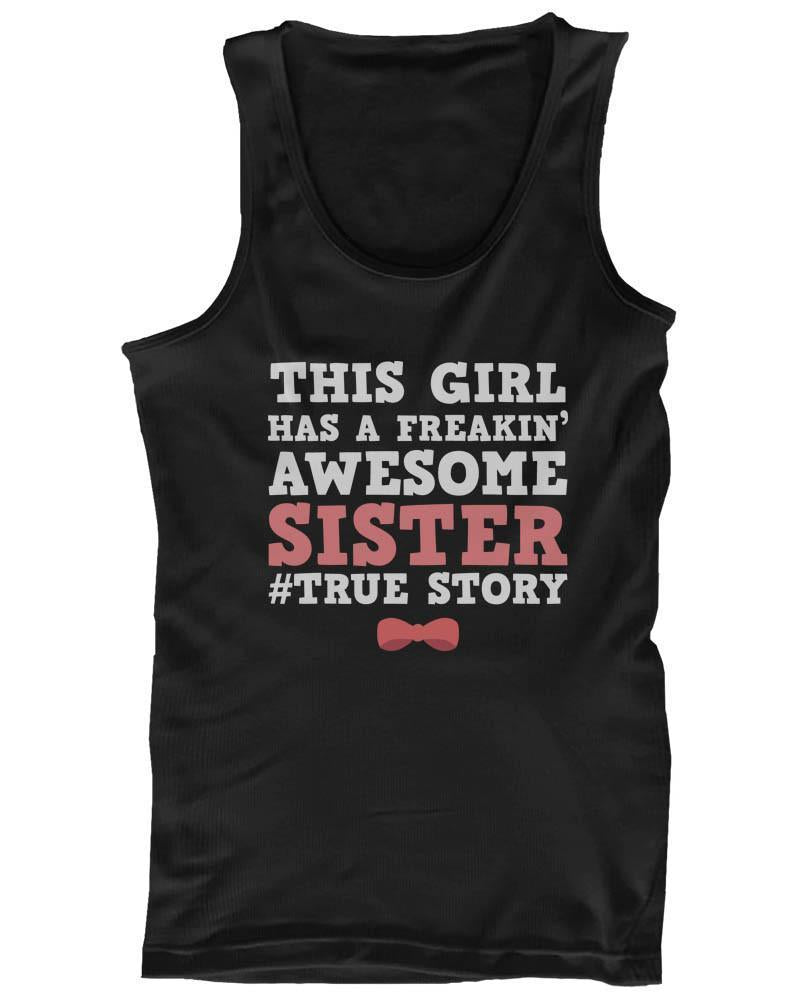 Funny Graphic Design Tank Top - This Girl Has A Freakin' Awesome Sister