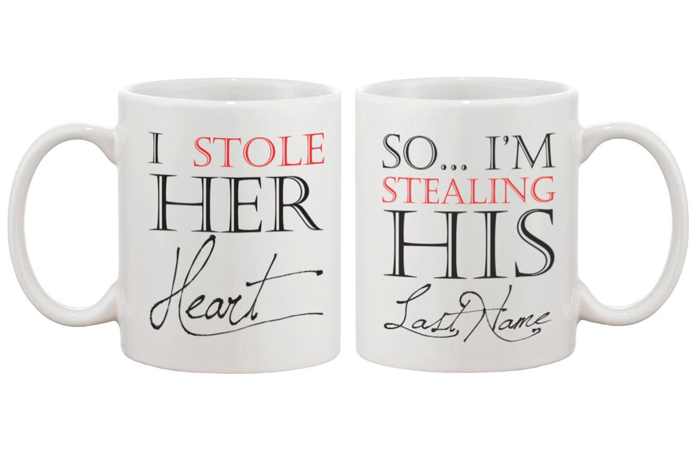 I Stole Her Heart, So I'm Stealing His Last Name Couple Mugs - Matching Cup