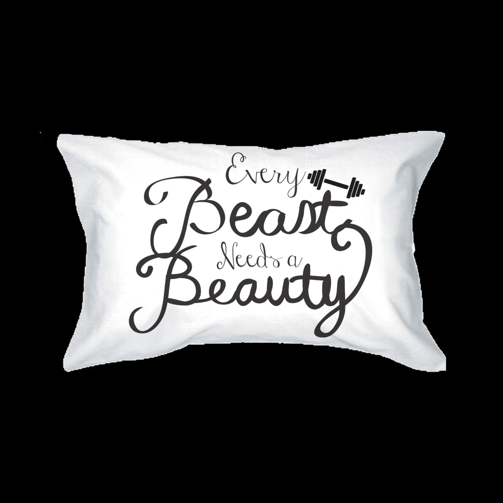 His and Hers Pillowcases - Every Beauty Needs a Beast Matching Pillow Cover