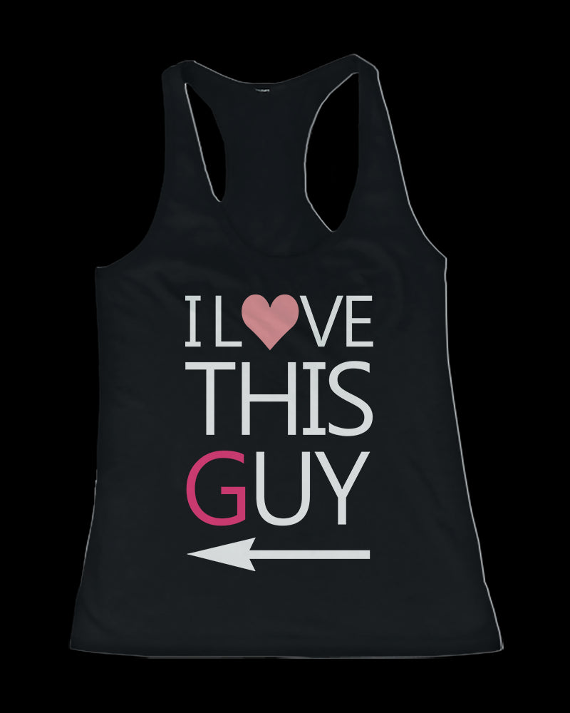 I Love This Guy and Girl His and Her Matching Tank Tops for Couples